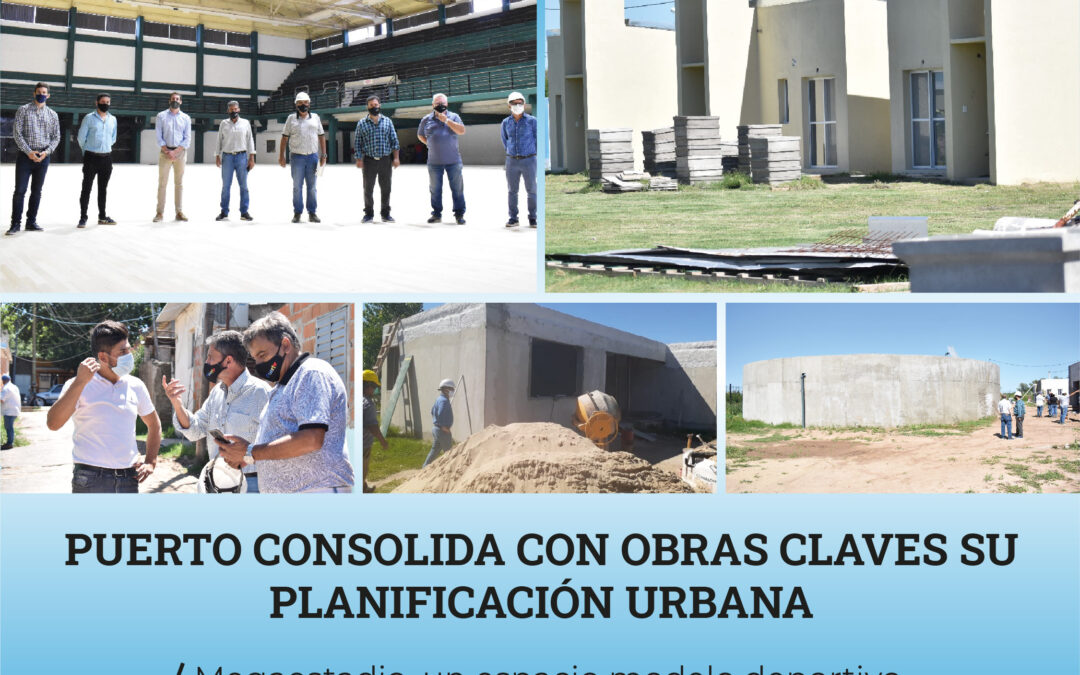 Puerto consolida con obras claves su planificación urbana.