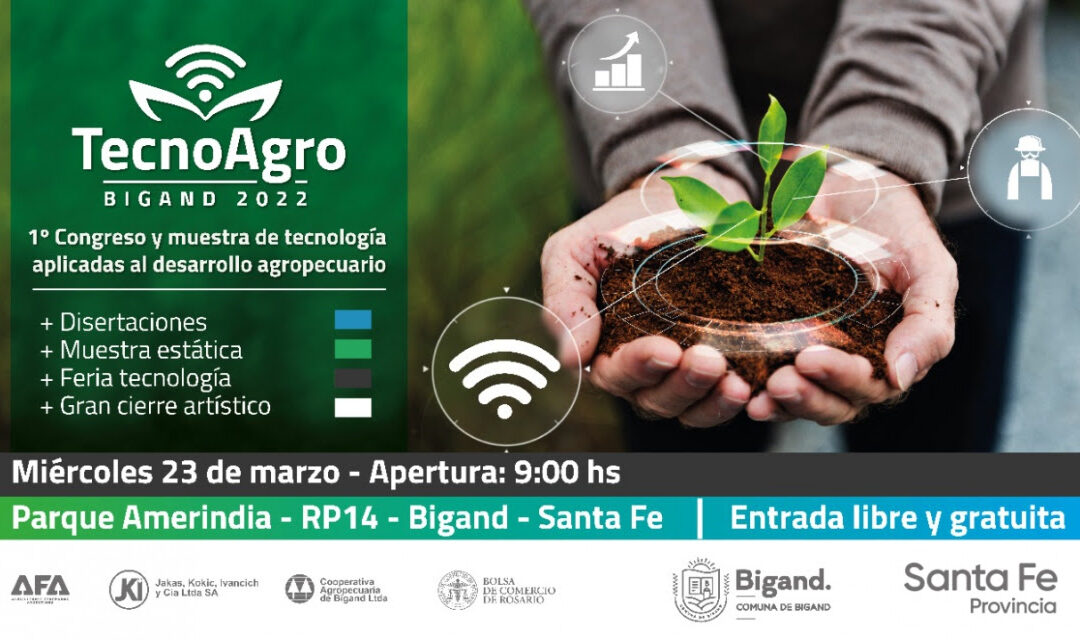 TecnoAgro Bigand 2022: Se realizará el primer congreso regional de tecnologías aplicadas al sector agropecuario